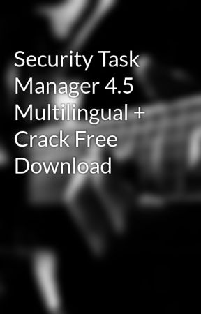 Security task manager
